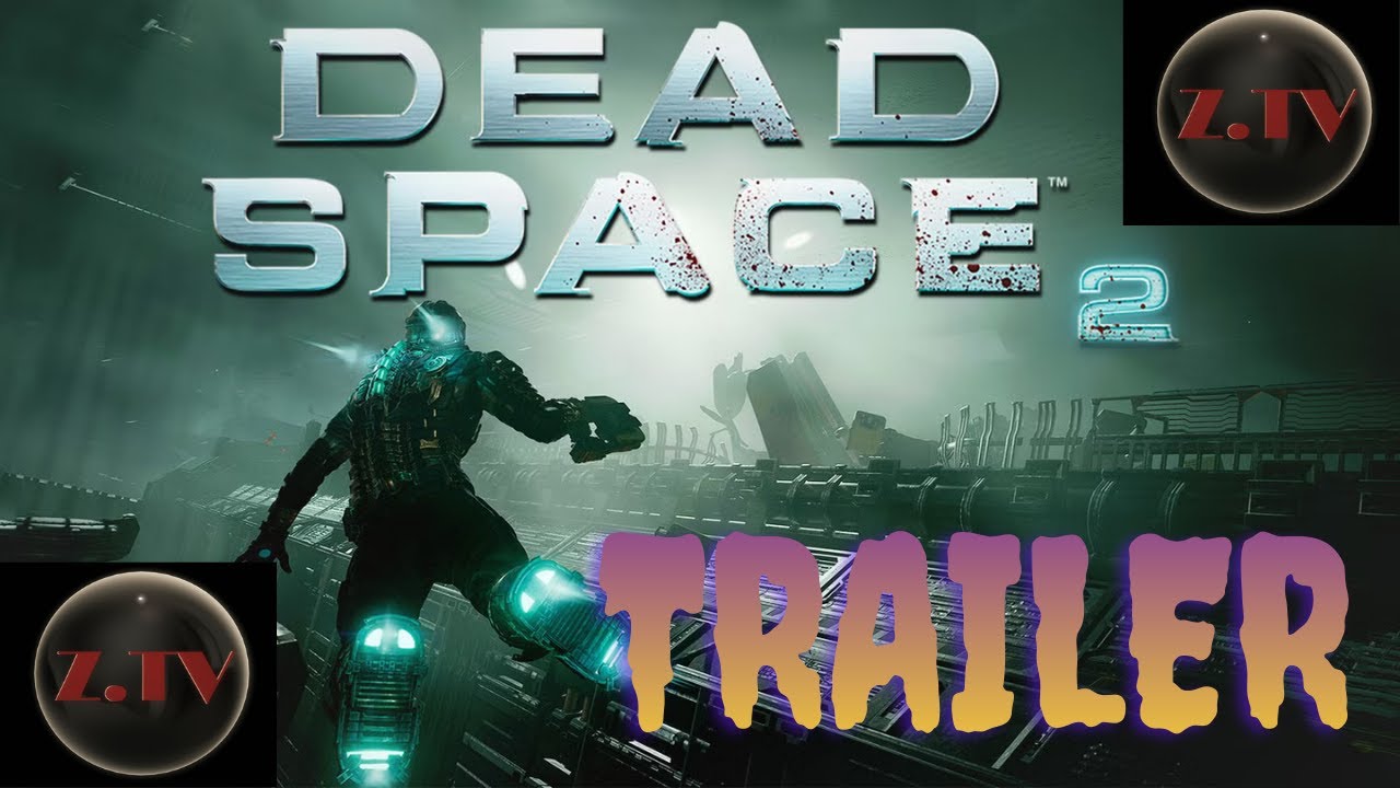 Zasacha.TV  Dead Space 2 is BACK!!! Trailer zum neuen Let's Play
