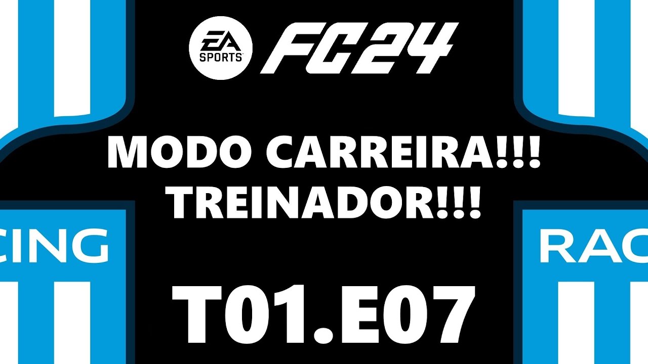 MODO CARREIRA COM O RACING CLUB NO EAFC 24 - T01.E07