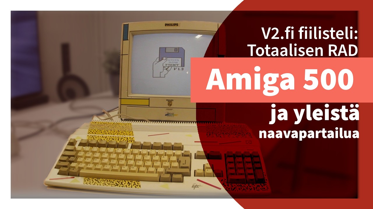 V2.fi fiilisteli: RAD Amiga 500 ja yleistä naavapartailua