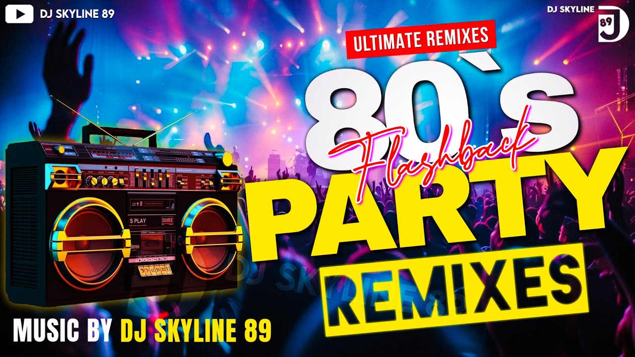 Ultimate 80s Retro Party Megamix | Best Dance Hits & Remixes of the 80s | Mix by DJ Skyline 89