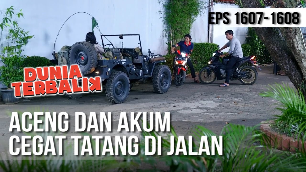 DUNIA TERBALIK - Aceng dan Akum Cegat Tatang Di Jalan [07 Juli 2019]