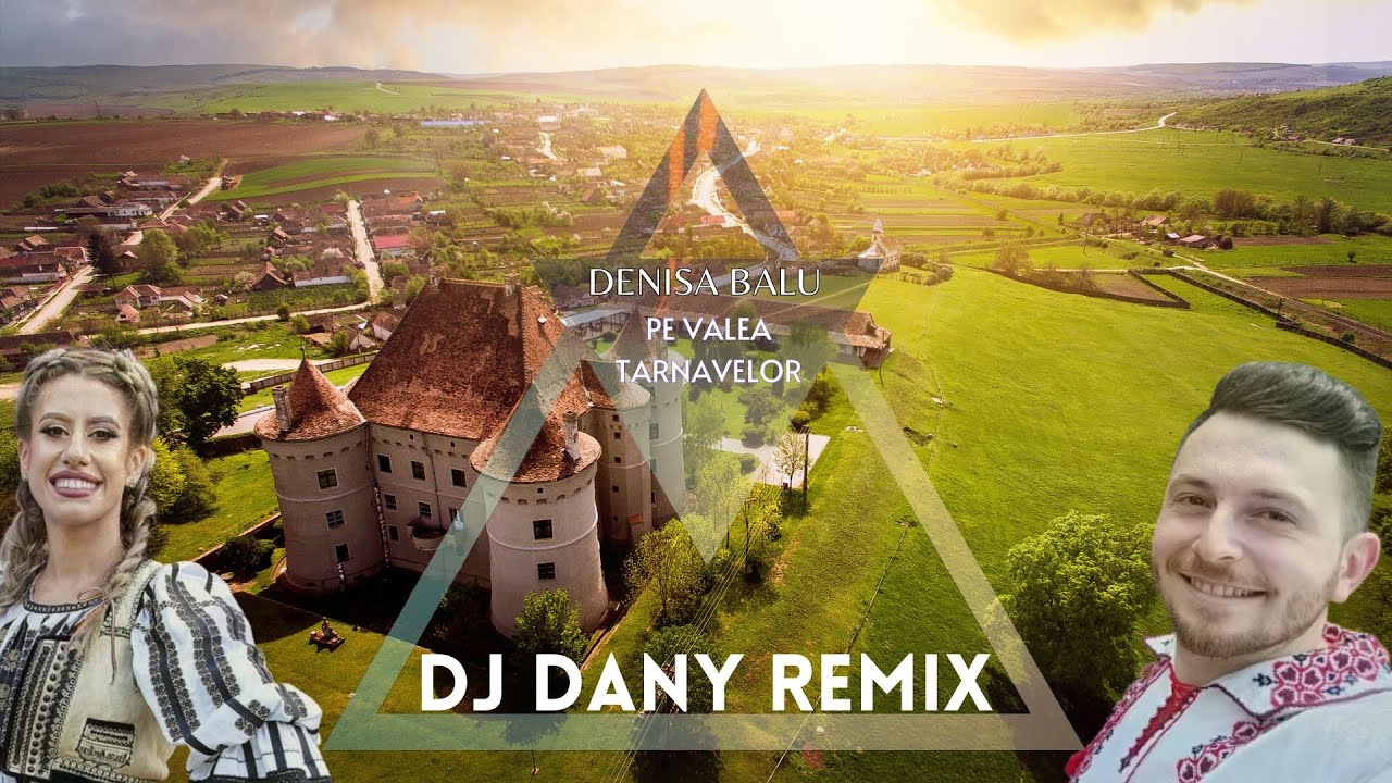 Denisa Balu - Pe Valea Tarnavelor (DJ DANY REMIX)  [ Folclor Romanesc X EDM ]