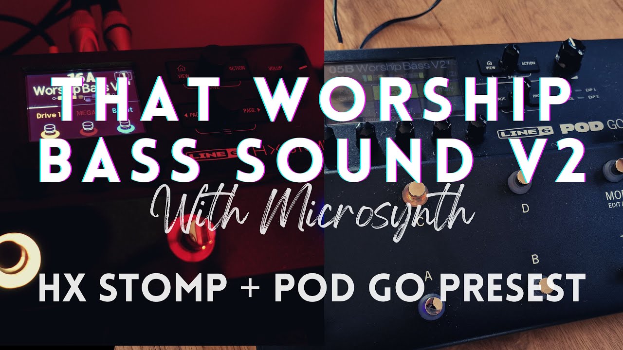 That Worship Bass Sound V2 2023 - HX Stomp & POD GO Preset