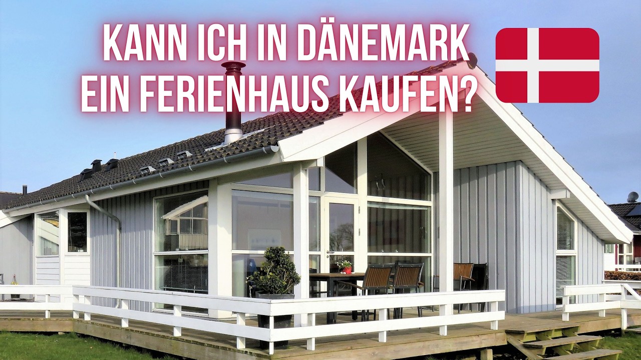 Kann ich ein Ferienhaus in Dänemark kaufen? 🇩🇰