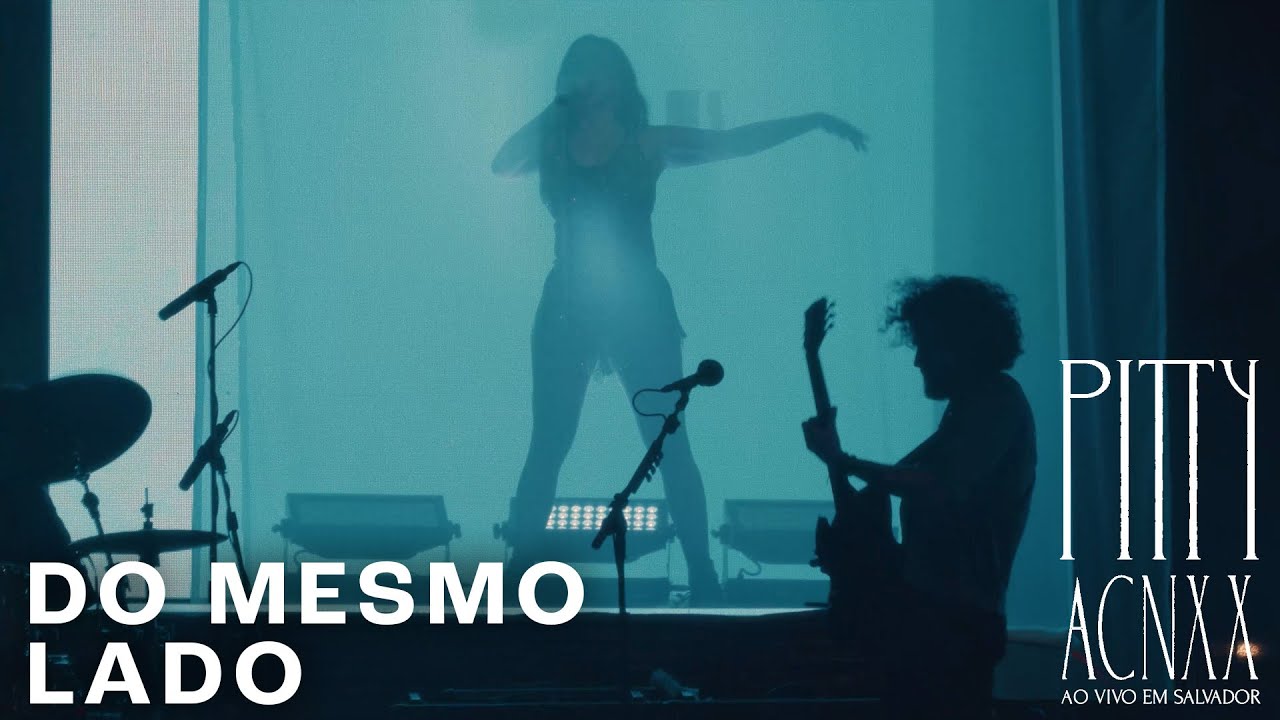 Pitty - Do Mesmo Lado (ACNXX Ao Vivo em Salvador)