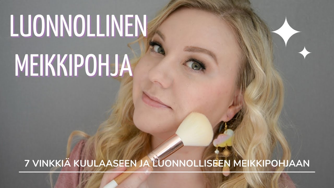 LUONNOLLINEN MEIKKIPOHJA | 7 Vinkki&auml; hehkuvaan pohjaan