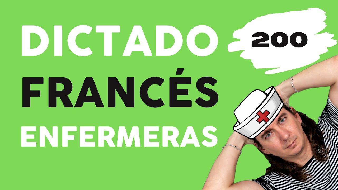 Dictado Francés Enfermeras - Dictado 200