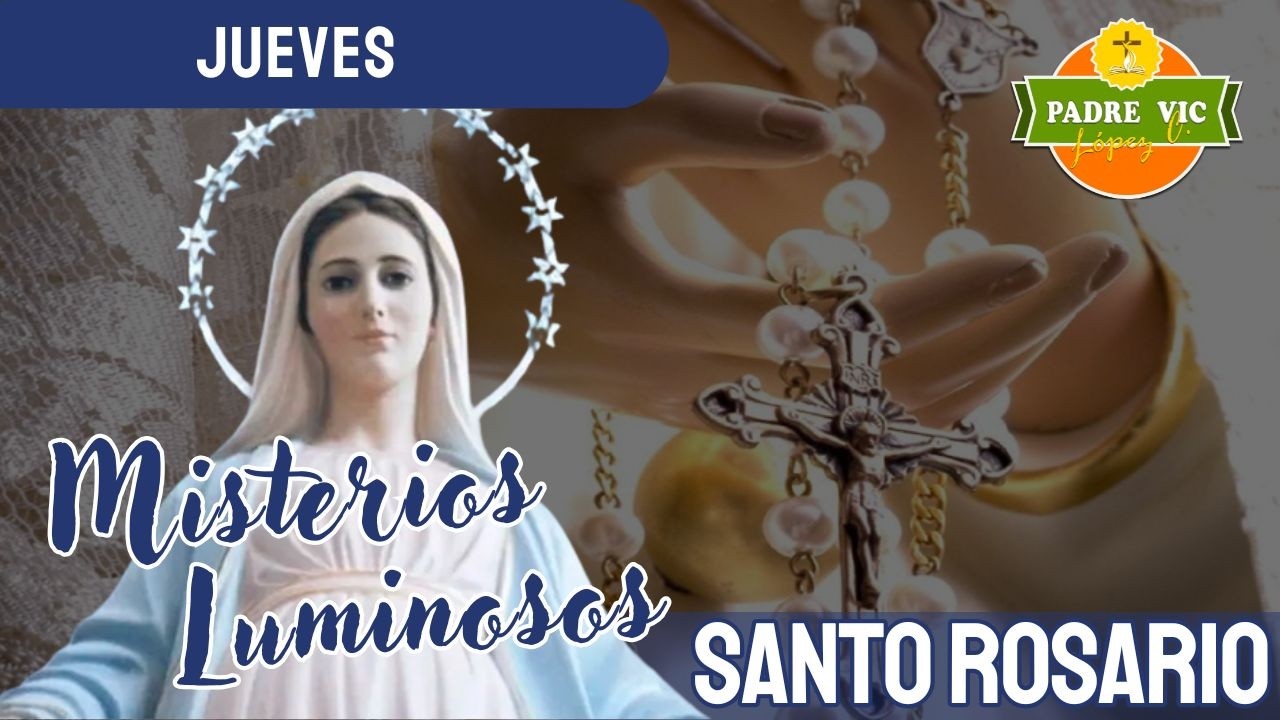 Rosario de Hoy - Jueves 26 de febrero del 2026   Misterios Luminosos