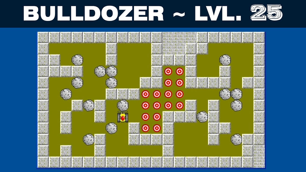 Bulldozer ~ Level 25