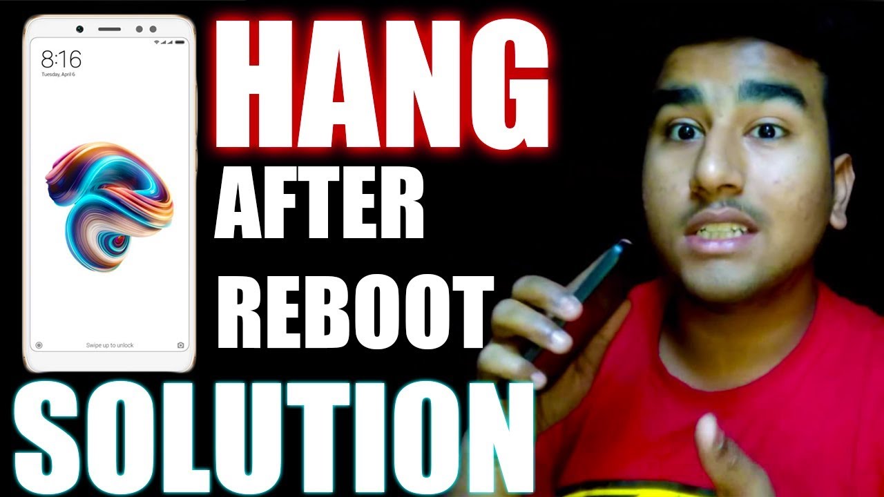 Solution! Redmi Note 5 pro Hang after update and reboot works on All Xiaomi Devices!
