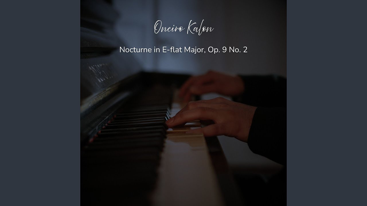 Nocturnes, Op. 9: No. 2 in E-Flat Major, Andante
