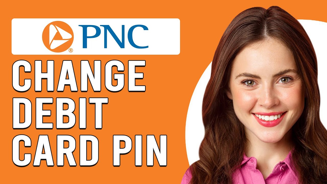 How To Change PNC Debit Card Pin Online (How To Reset PNC Debit Card PIN Online)