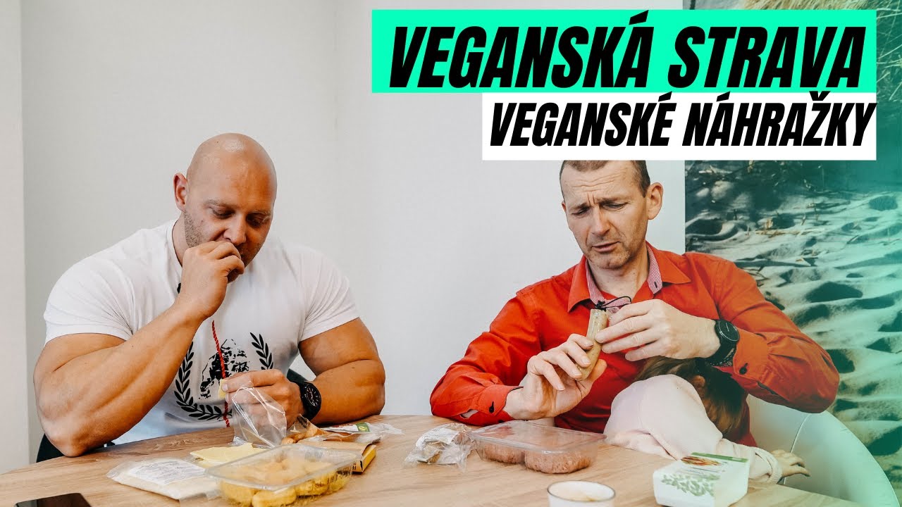 VEGANSKÁ STRAVA | Lze budovat svaly na vegan stravě? Ochutnáváme veganské náhražky.