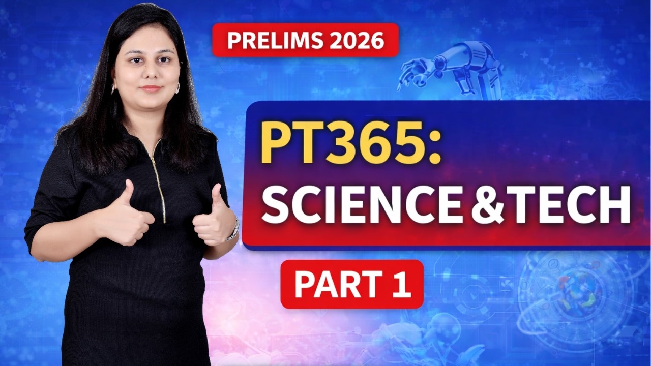 Vision IAS PT 365 Science and Technology  Part 1🔥 | Complete Current Affairs for UPSC Prelims 2026