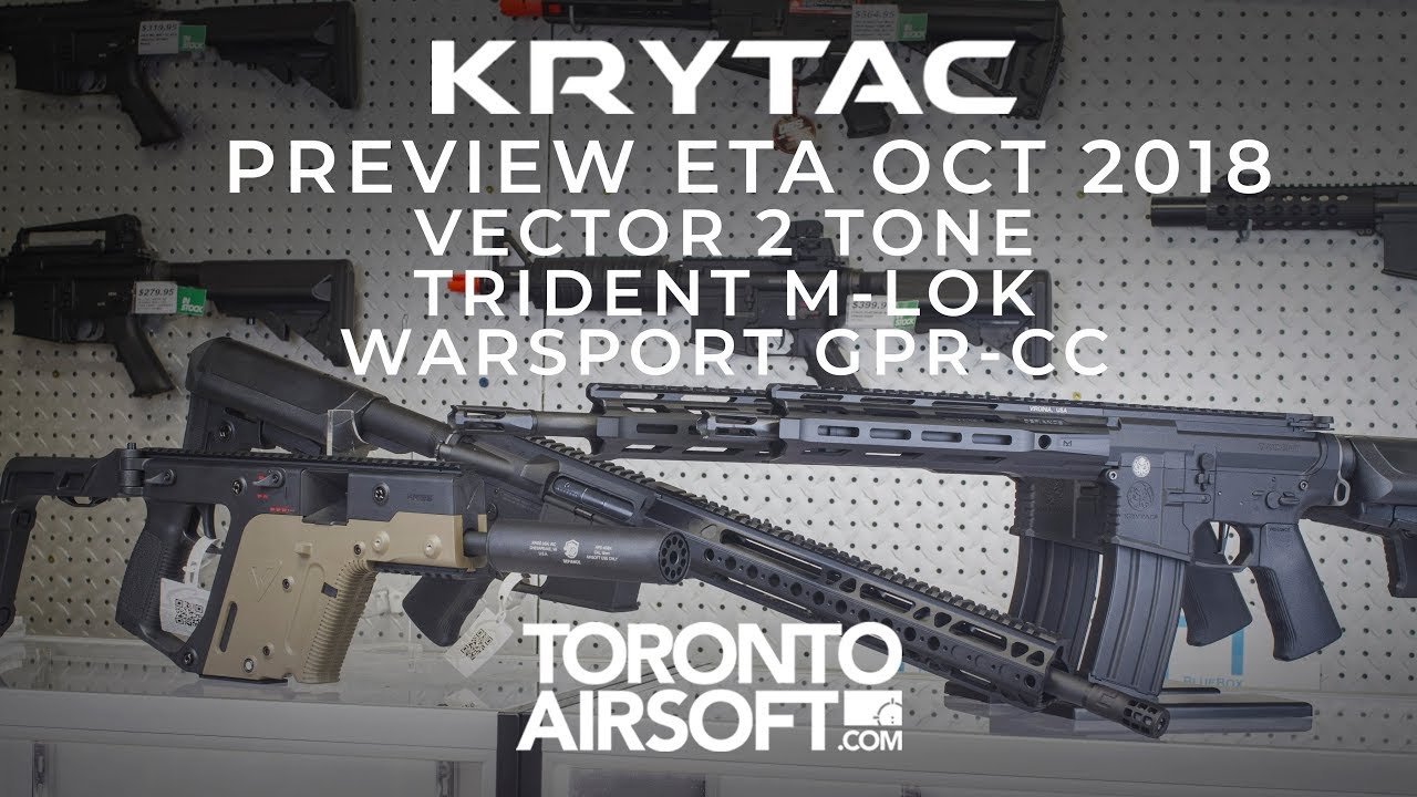 KRYTAC PREVIEW PART 1. ETA OCT. VECTOR 2TONE, TRIDENT MLOK, WARSPORT GPR-CC - TorontoAirsoft.com