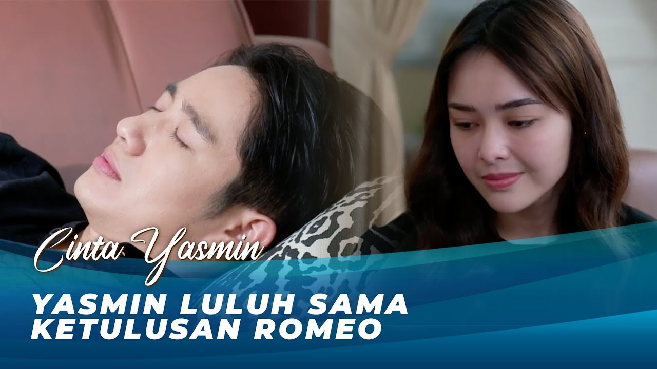 BAPER SAMA ROMEO !! YASMIN MERASA DICINTAI DENGAN TULUS I | CINTA YASMIN EPS 09