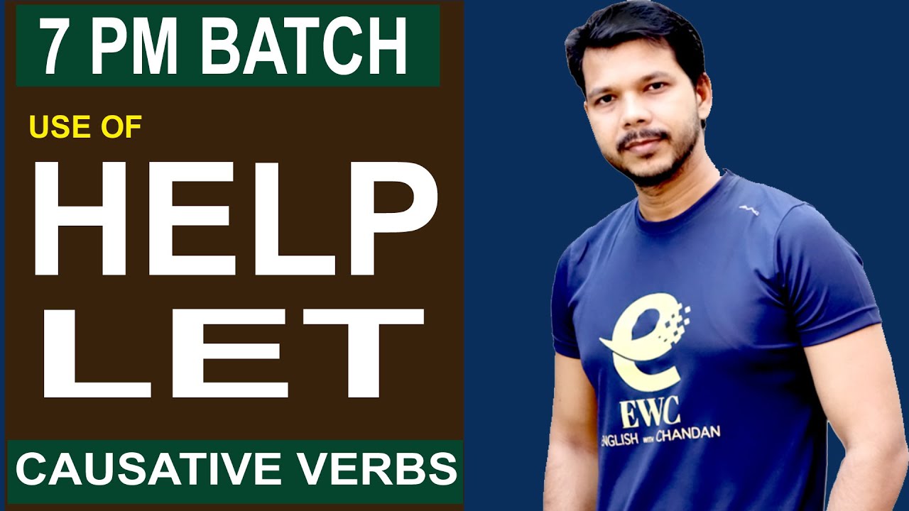 7 PM BATCH || HELP || LET || MAKE  || #englishwithchandan