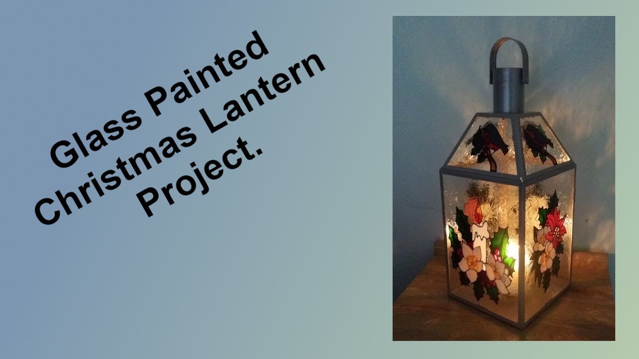 Christmas lantern project. Glass painting.