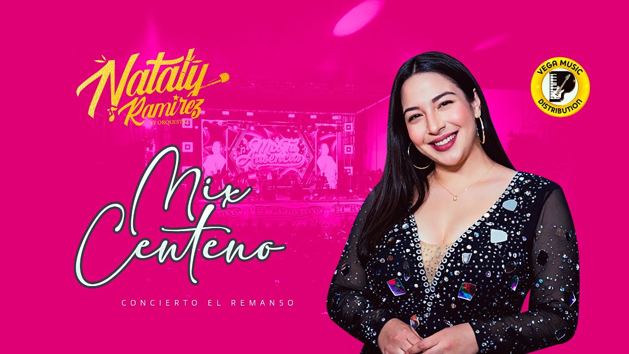 NATALY RAMÍREZ Y ORQUESTA - Mix Centeno #ConciertoRemanso (Vega Music Distribution)