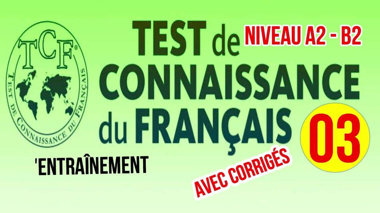 TCF | Compréhension orale, Structures de la langue, Compréhension écrite | A2 - B2 Vidéo 03