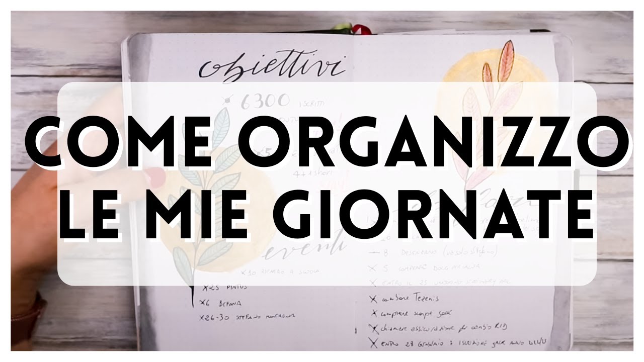 Come organizzo le mie giornate con il Bullet Journal | Bullet Journal ITA