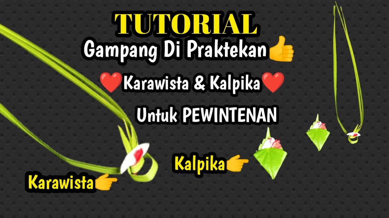 Cara Membuat Karawista Dan Kalpika || Serana Pewintenan/Mewinten.