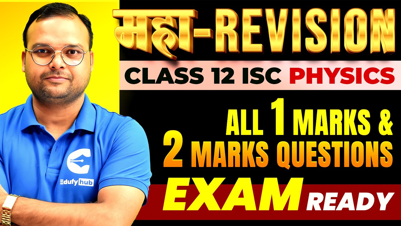 ISC Class 12 Physics All 1 Mark & 2 Mark Questions 🔥 Last Minute Board Exam Revision