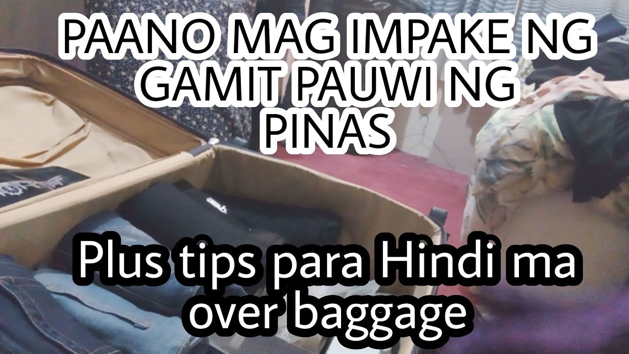 PAANO MAG IMPAKE NG GAMIT PAUWI NG PINAS+TIPS PARA HINDI MA OVER BAGGAGE