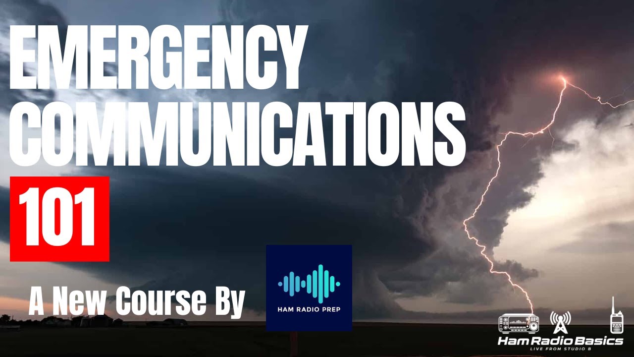 Emergency Communications 101 New Course From Ham Radio Prep