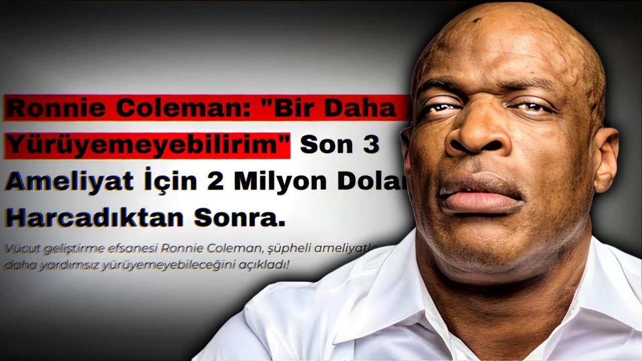 Ronnie Coleman’a GERÇEKTEN Ne Oldu?