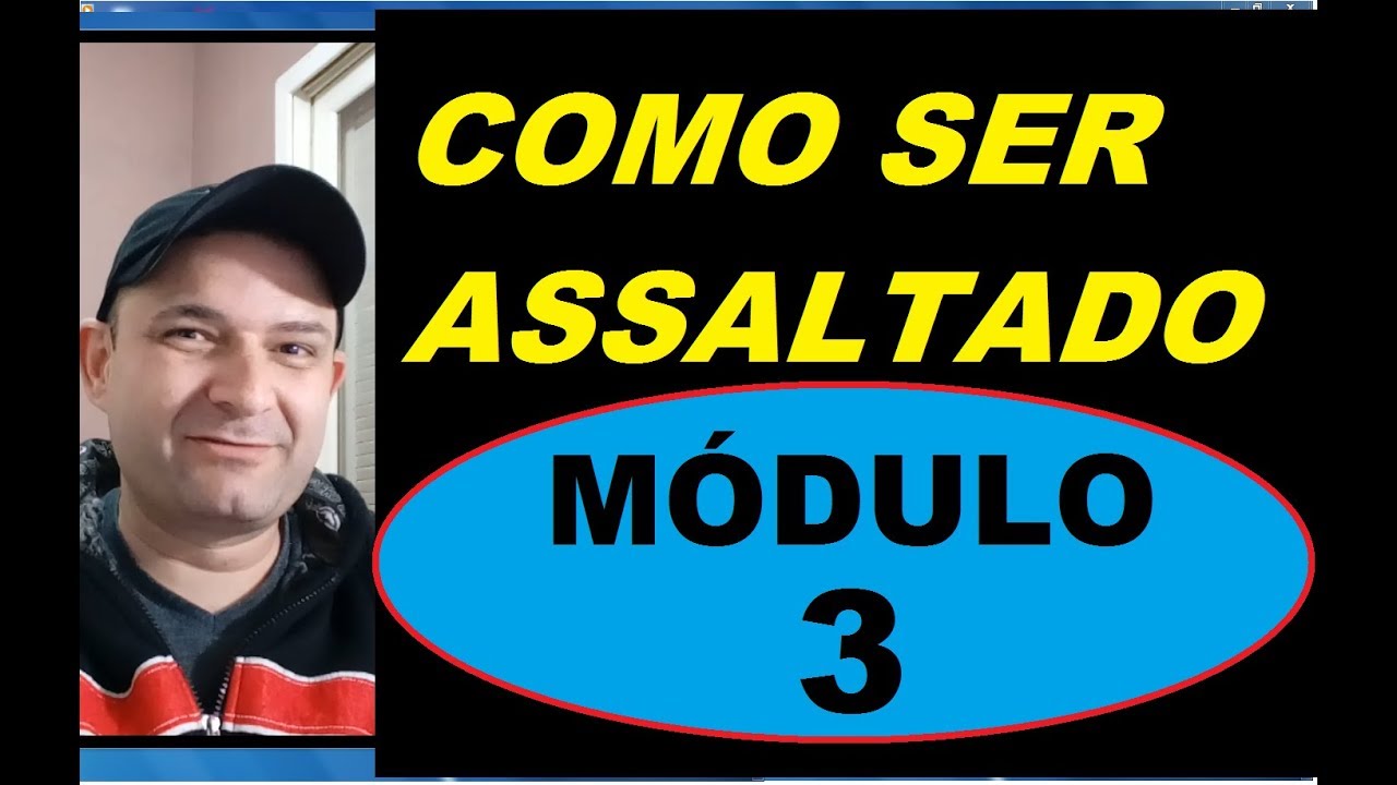 Como Ser Assaltado (módulo3)