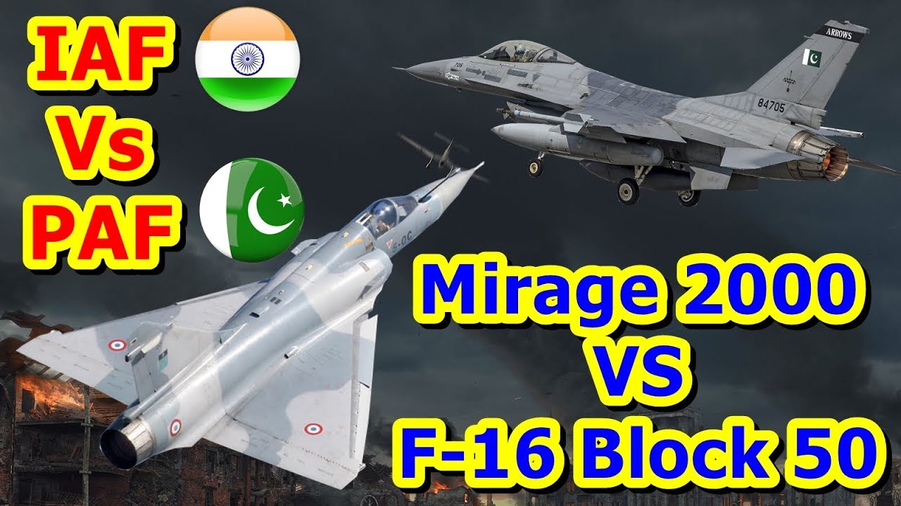 Indian Air Force's Mirage-2000 Vs Pakistai Air Force's F-16 Block 50