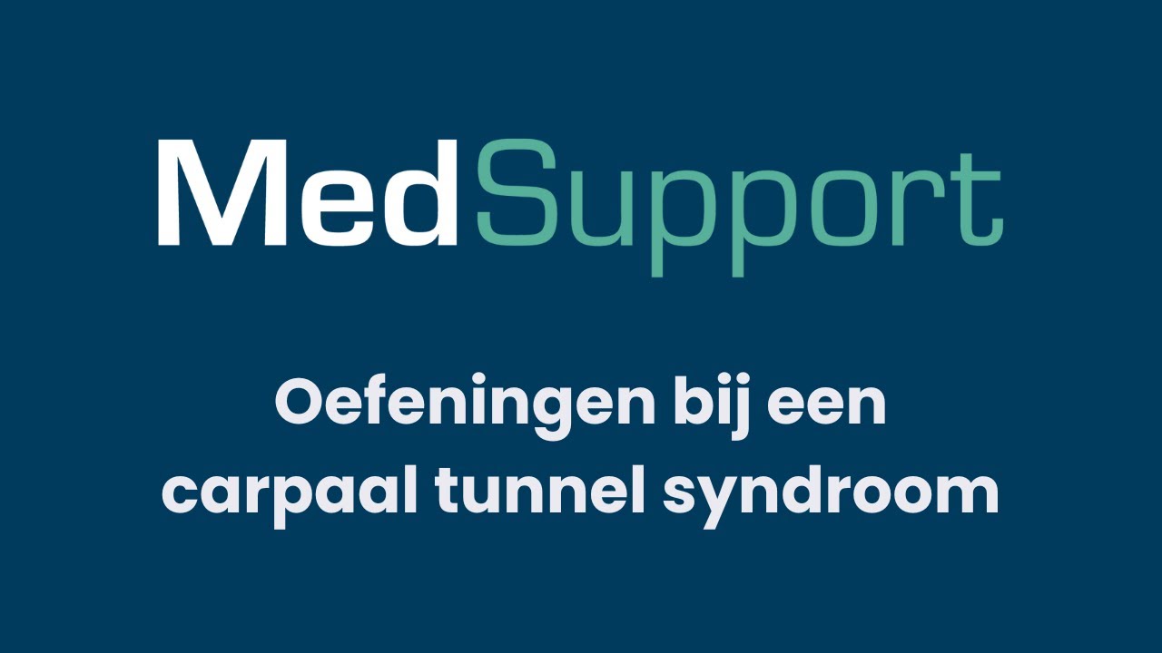 Oefeningen bij een carpaal tunnel syndroom - Fysiotherapie MedSupport