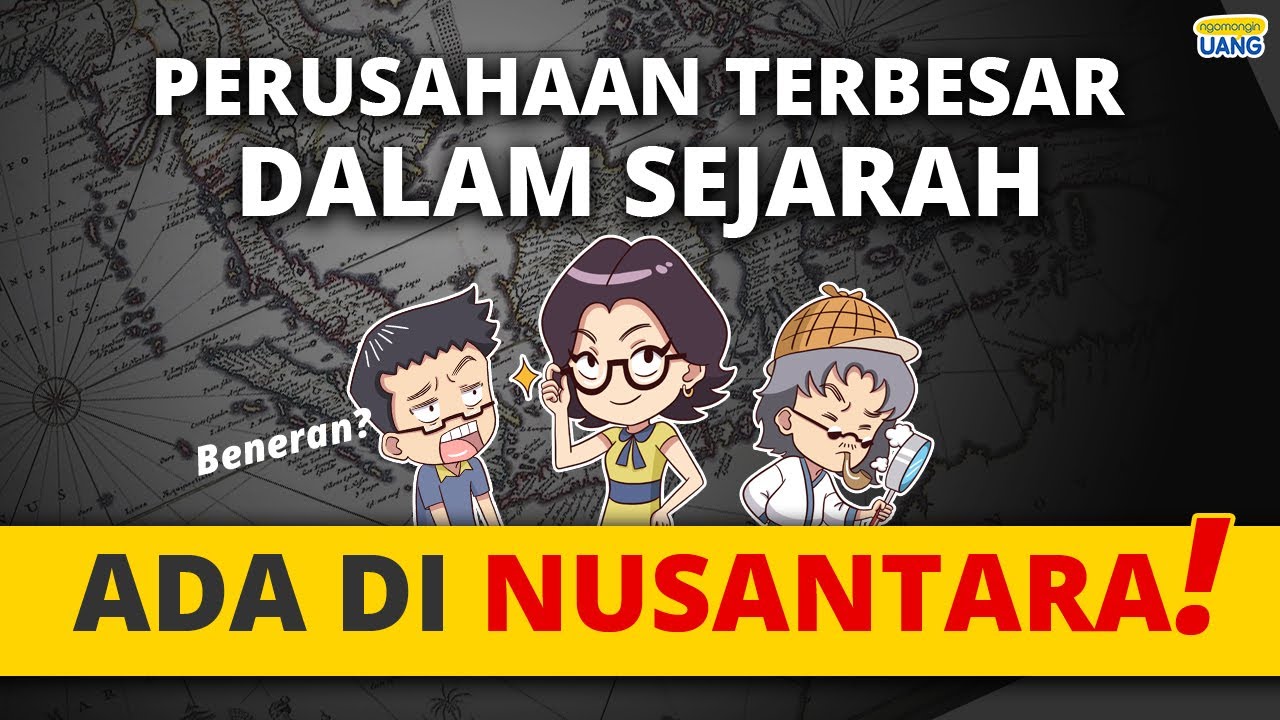 Perusahaan Terbesar Dalam Sejarah Ada Di Nusantara