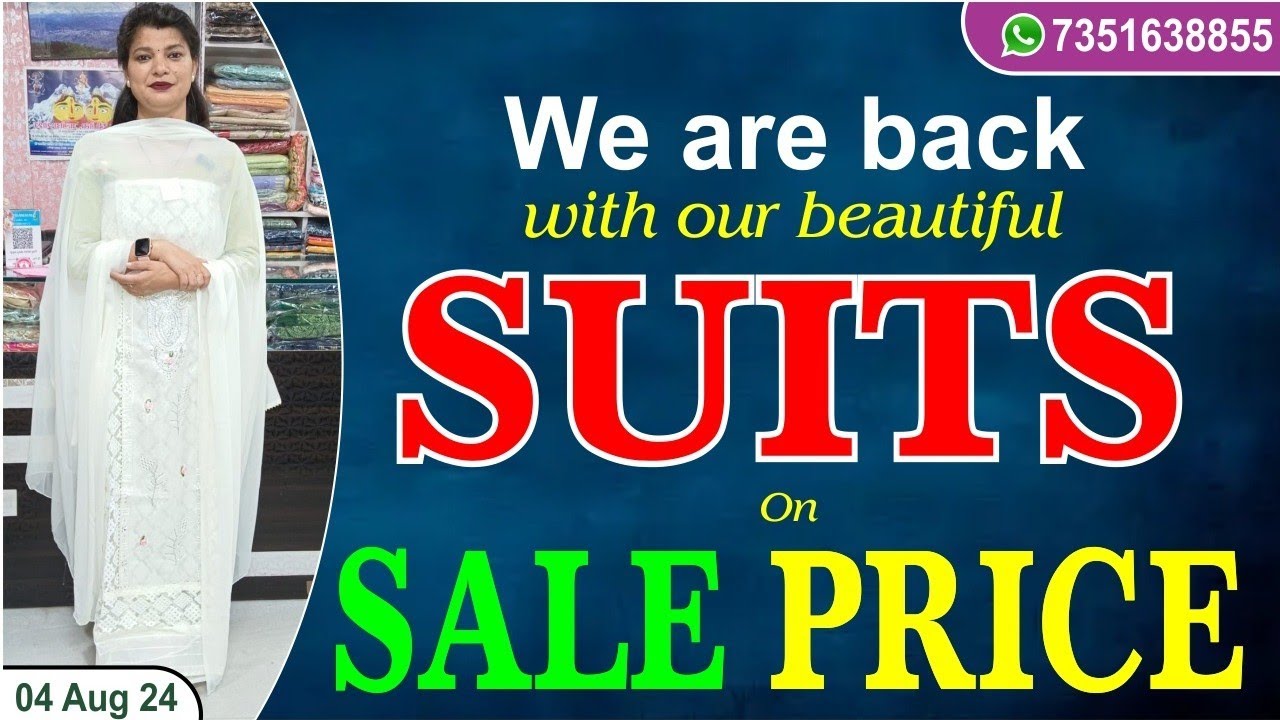 4 Aug 24 | Stunning Suit Collection on Sale - Limited Time Offers