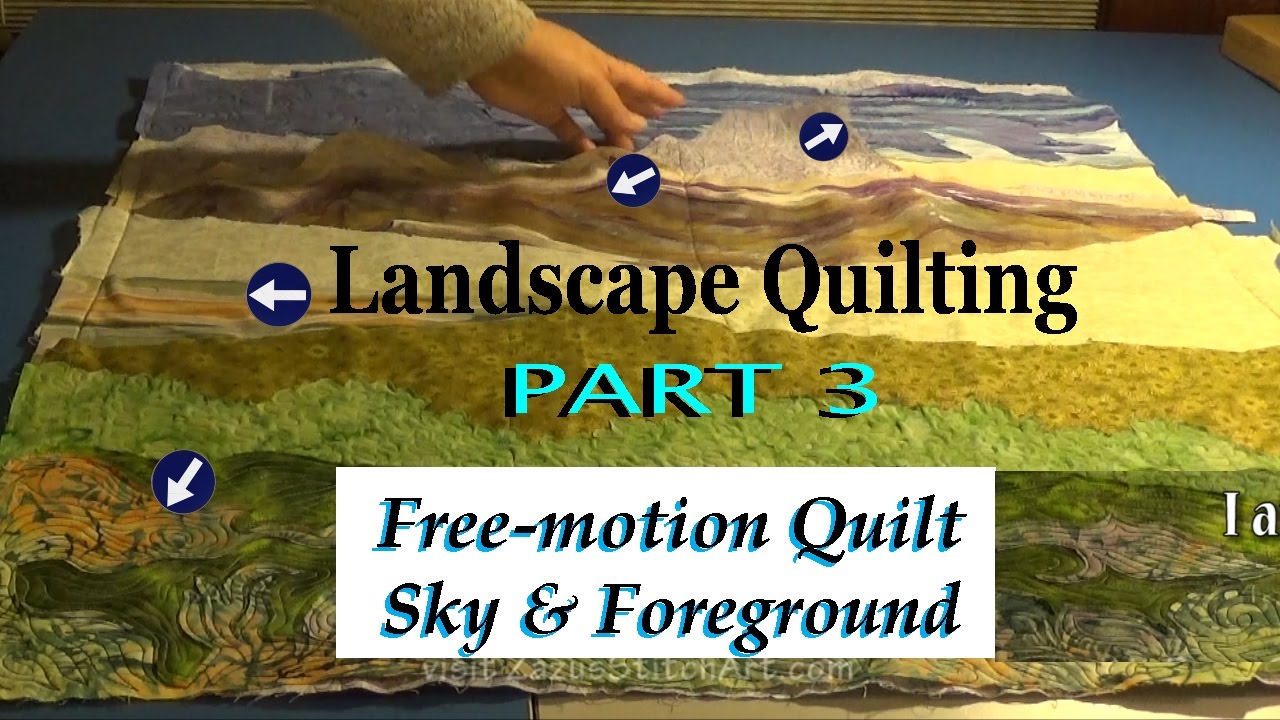 Free-Motion Quilt Sky & Foreground | Part 3 Landscape Quilting Tutorial | Fiber Art by Zazu