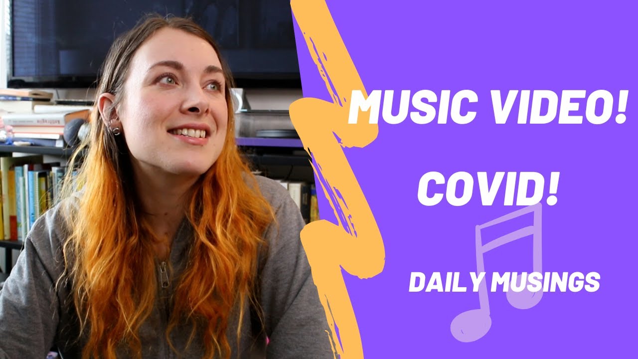 I got Covid! And released a new music video!