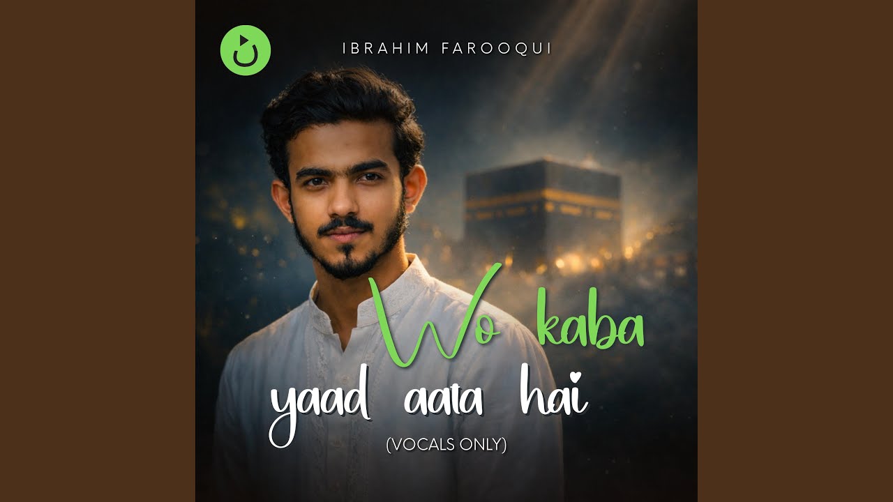 Wo Kaba Yaad Aata Hai (feat. Ibrahim Farooqui)