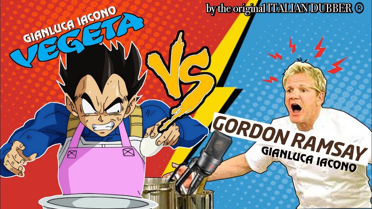 Vegeta vs Gordon Ramsay (Italian edition)