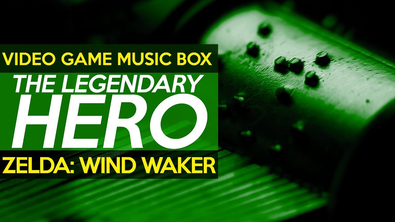 Zelda: Wind Waker - The Legendary Hero || Video Game Music Box