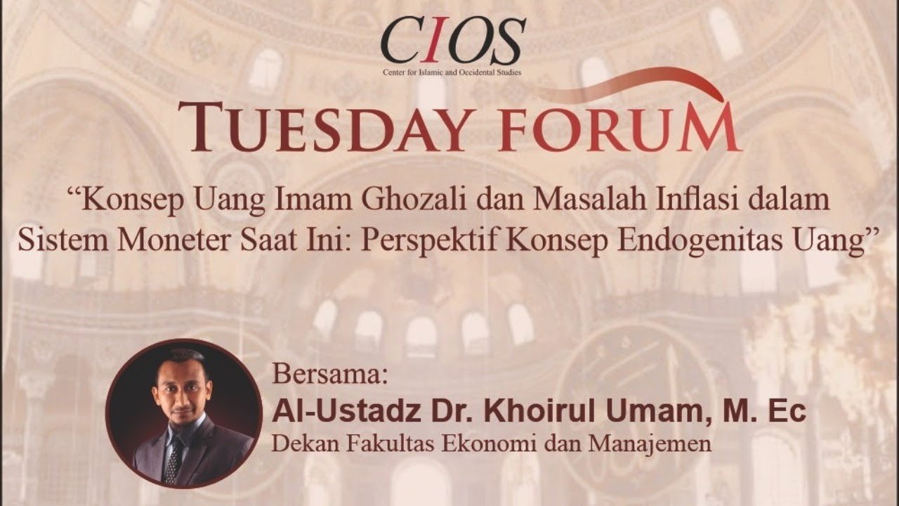 🔴 Live: KONSEP UANG IMAM GHOZALI & MASALAH INFLASI DALAM SISTEM MONETER - CTF - CIOS Tuesday Forum