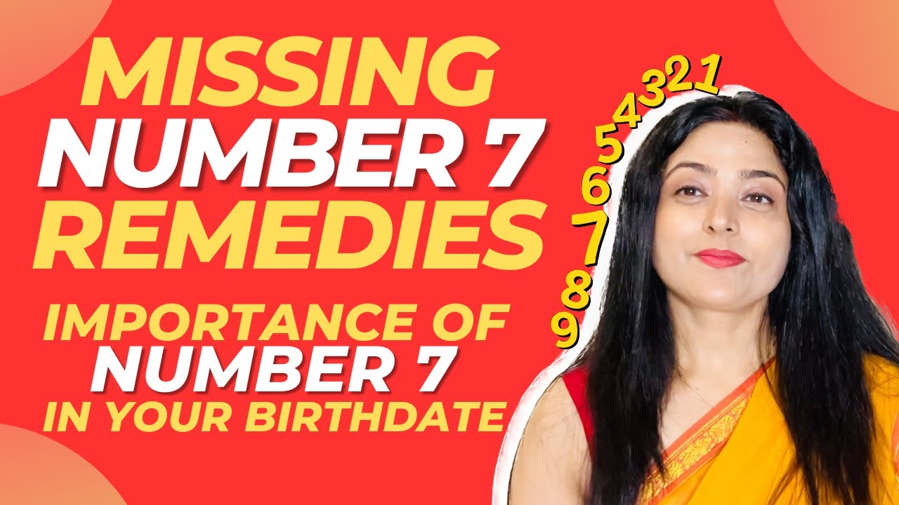 Missing Number 7 Remedies | Importance of Number 7 in Your Birthdate | Priyanka Kuumar | In Hindi