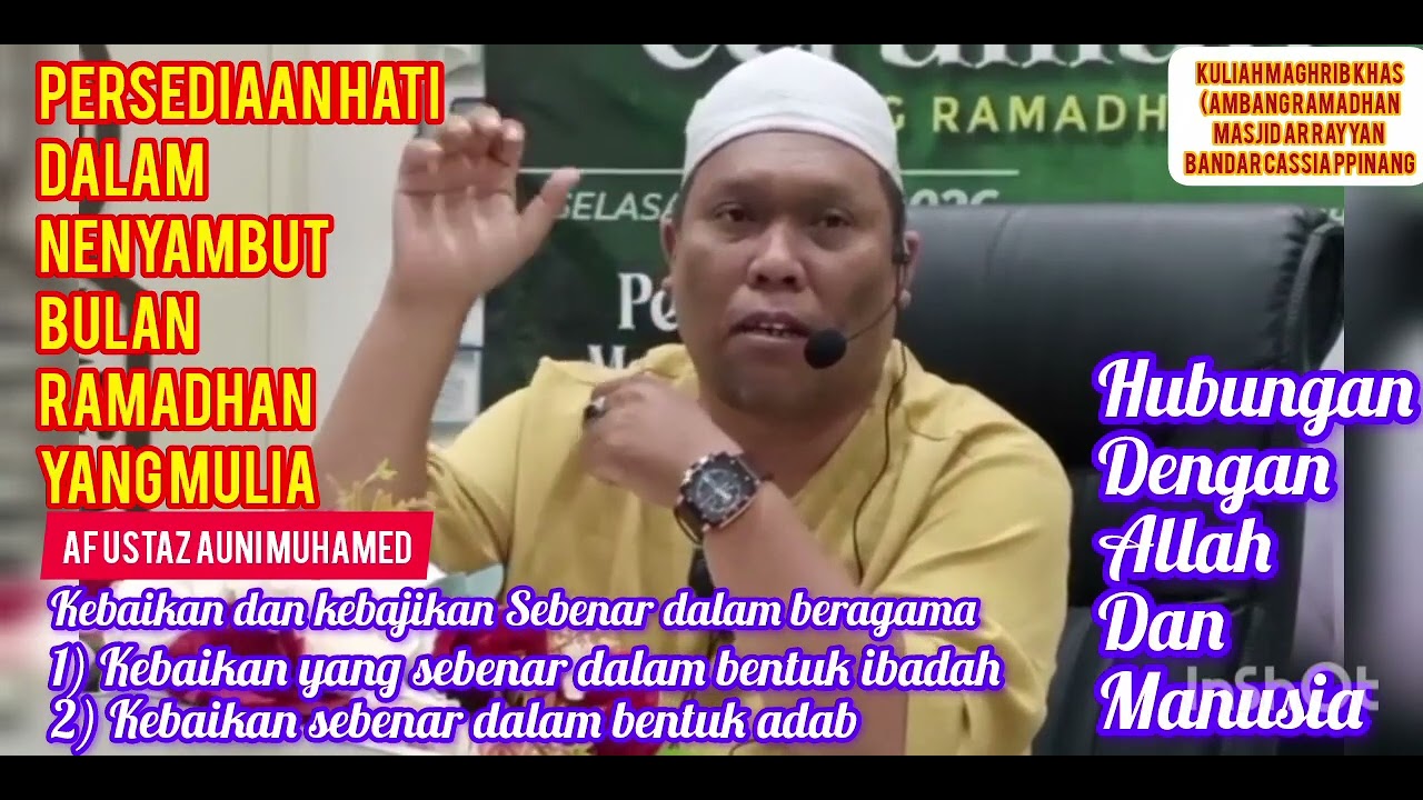 AF USTAZ AUNI MUHAMEDll PERSEDIAAN HATIDALAMNENYAMBUT  BULANRAMADHANYANG MULIA