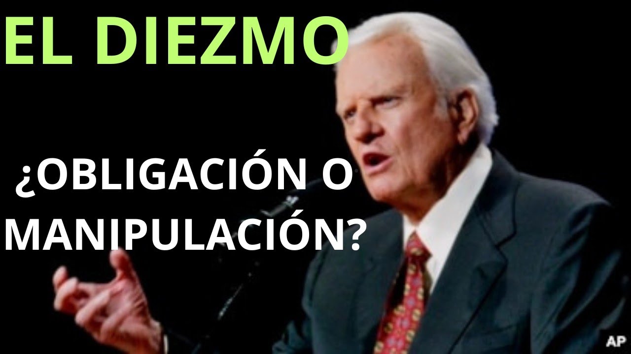 EL DIEZMO ¿obligación o manipulación ? Billy Graham