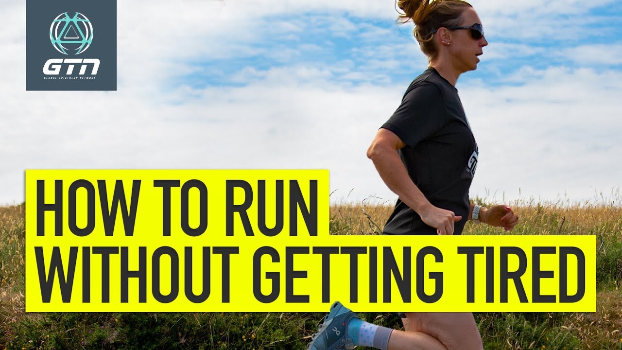 How To Run Without Getting Tired – Essential Run Tips For Triathletes | Triathlon Training Explained