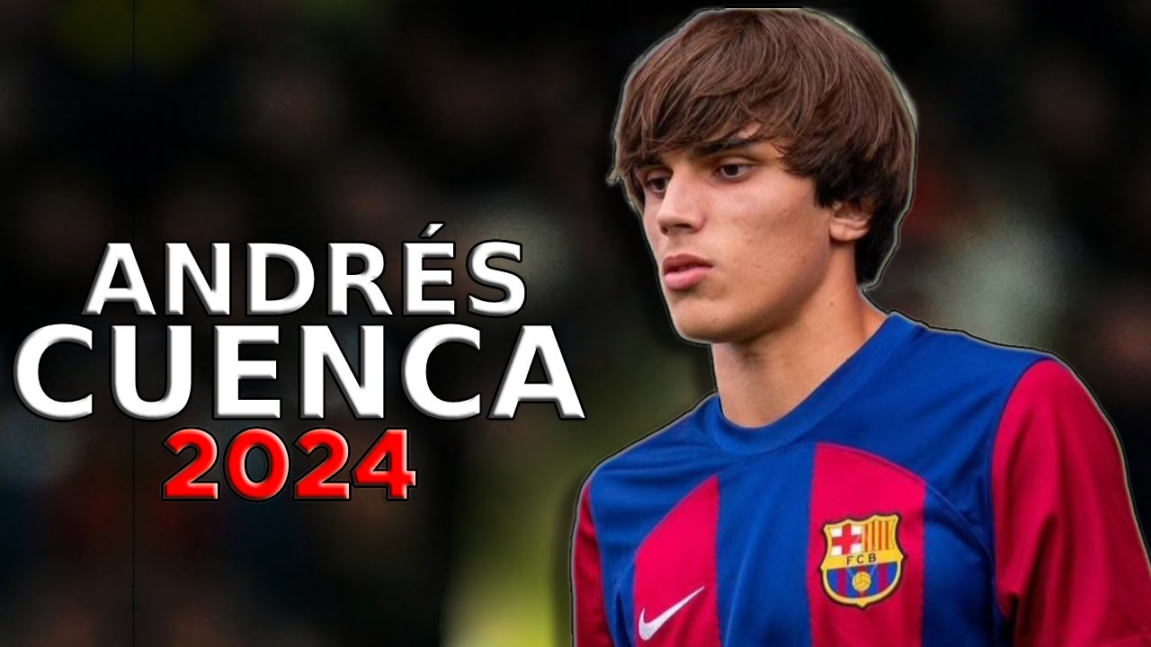 Andrés Cuenca - Defensive Skills - Goals - Assists - Tackles 2024 || 16 Years Old - FC Barcelona 🔵🔴