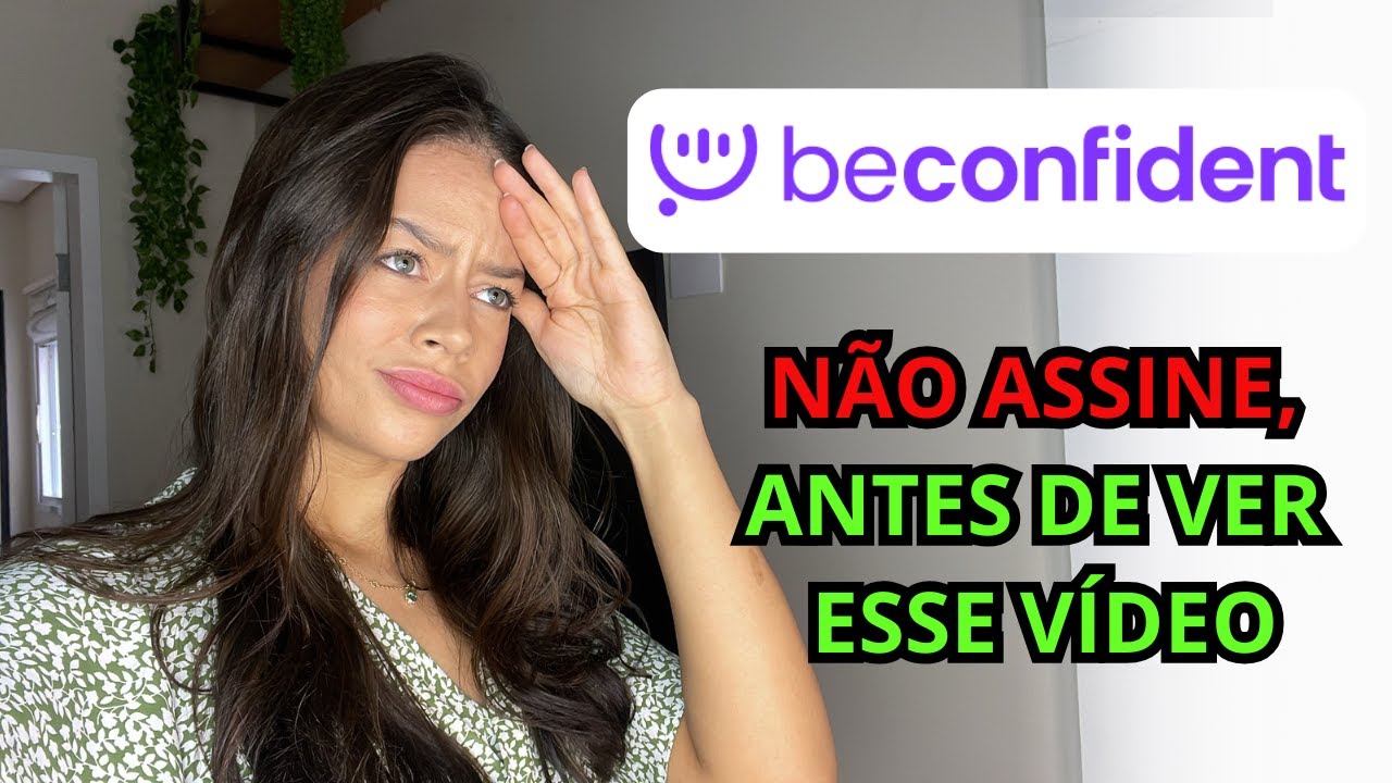 Não Assine a BeConfident, Antes de Ver Esse Vídeo!