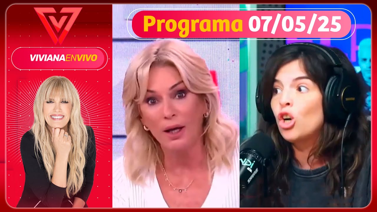 VIVIANA EN VIVO - Programa 07/05/25 - GUERRA DECLARADA: YANINA LATORRE VS. DALMA MARADONA