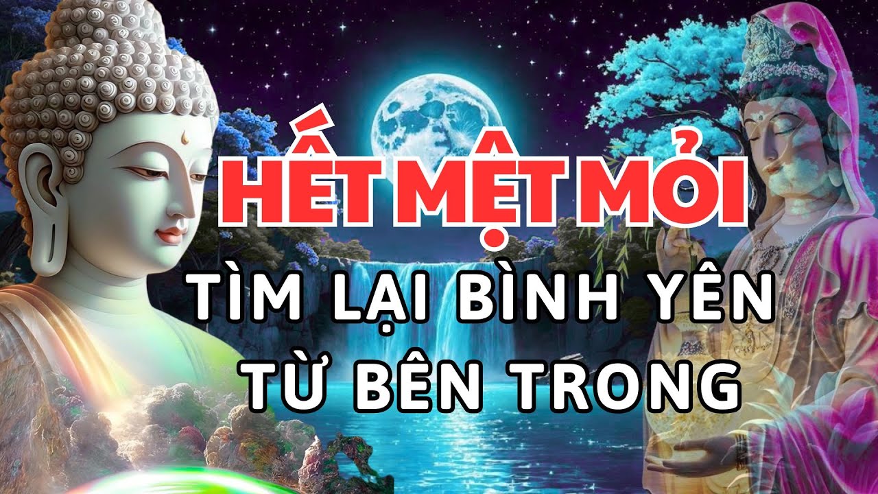 5 Cách Đơn Giản Để Vượt Qua Mệt Mỏi & Sống An Lạc Hơn | Lời Phật Dạy | Tu Tập Từ Tâm