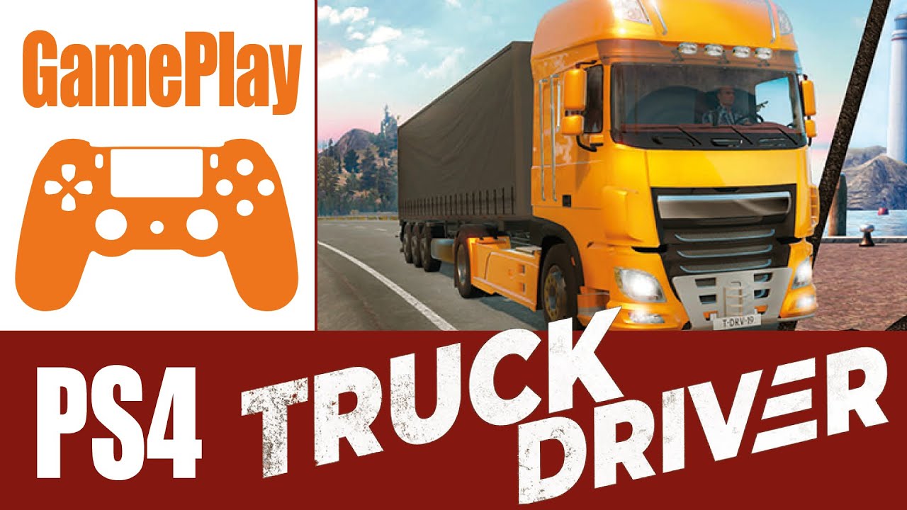 Truck Driver - LKW Fahren auf PS4! (Erstes Gameplay)
